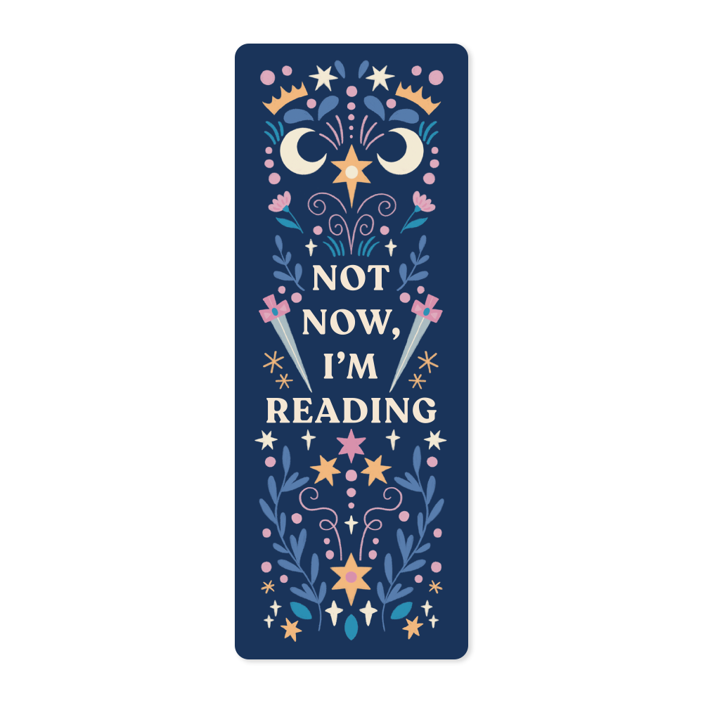 "Not Now, I'm Reading" Bookmark | Hand-Illustrated, Tear-Proof & Water-Resistant
