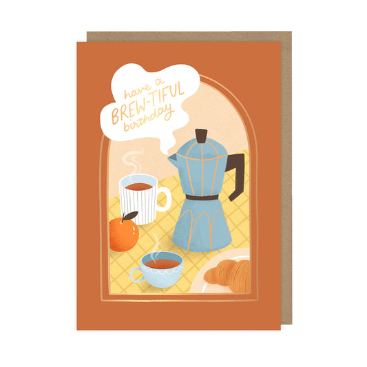 A birthday card featuring an illustration of a coffee pot and reads "have a brew-tiful day".