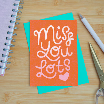 Miss You Lots Card