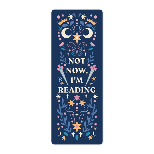 "Not Now, I'm Reading" Bookmark | Hand-Illustrated, Tear-Proof & Water-Resistant