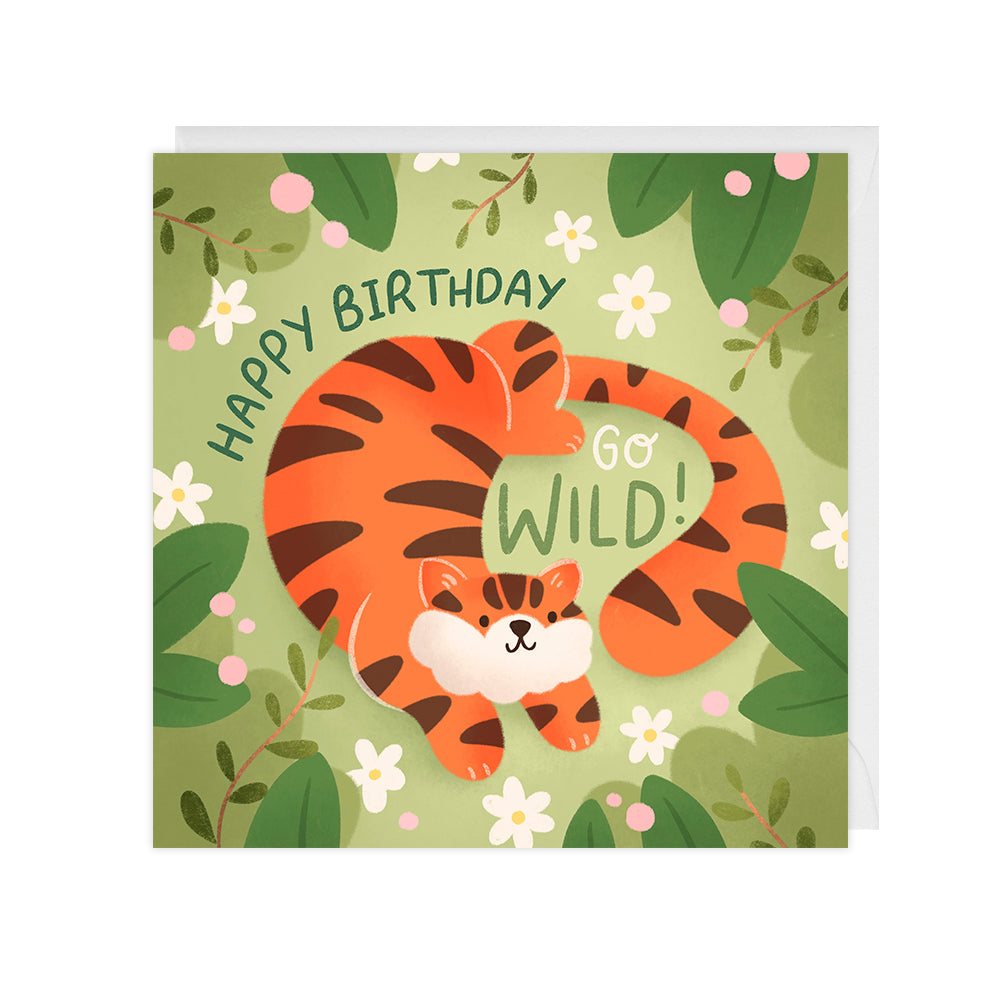 A birthday card featuring a cute tiger that reads "happy birthday go wild!".